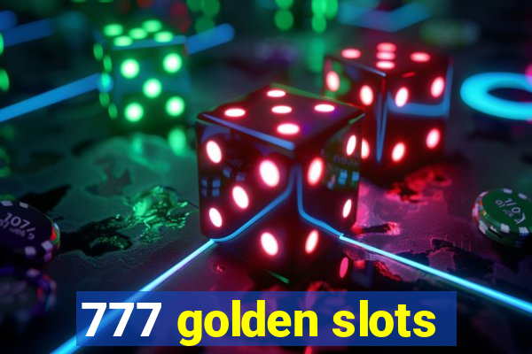 777 golden slots